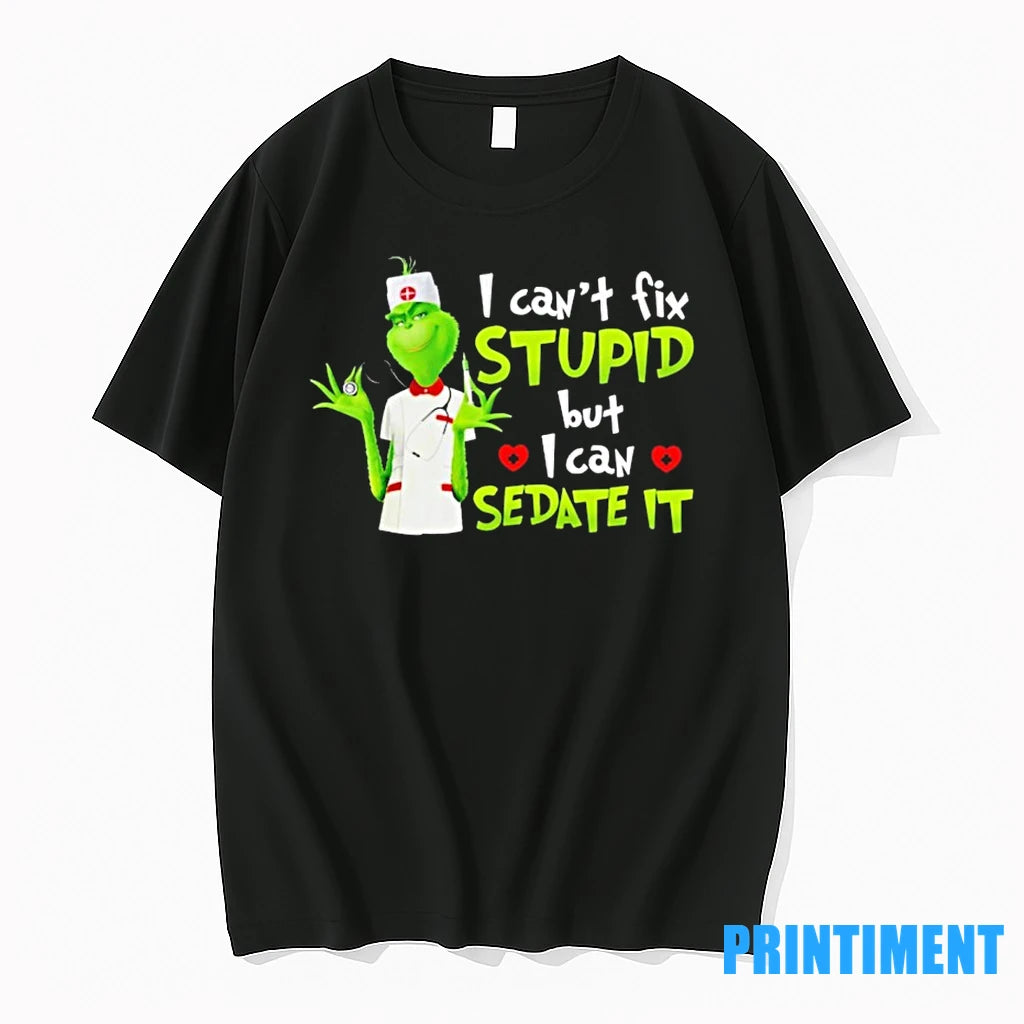 The Grinch Nurse I Cant Fix Stupid But I Can Sedate It Tshirts Sweater