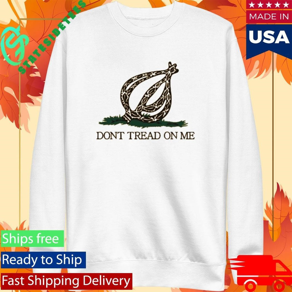 The Onion Dont Tread On Me Shirt Unisex , , , Long Sleeve Tee