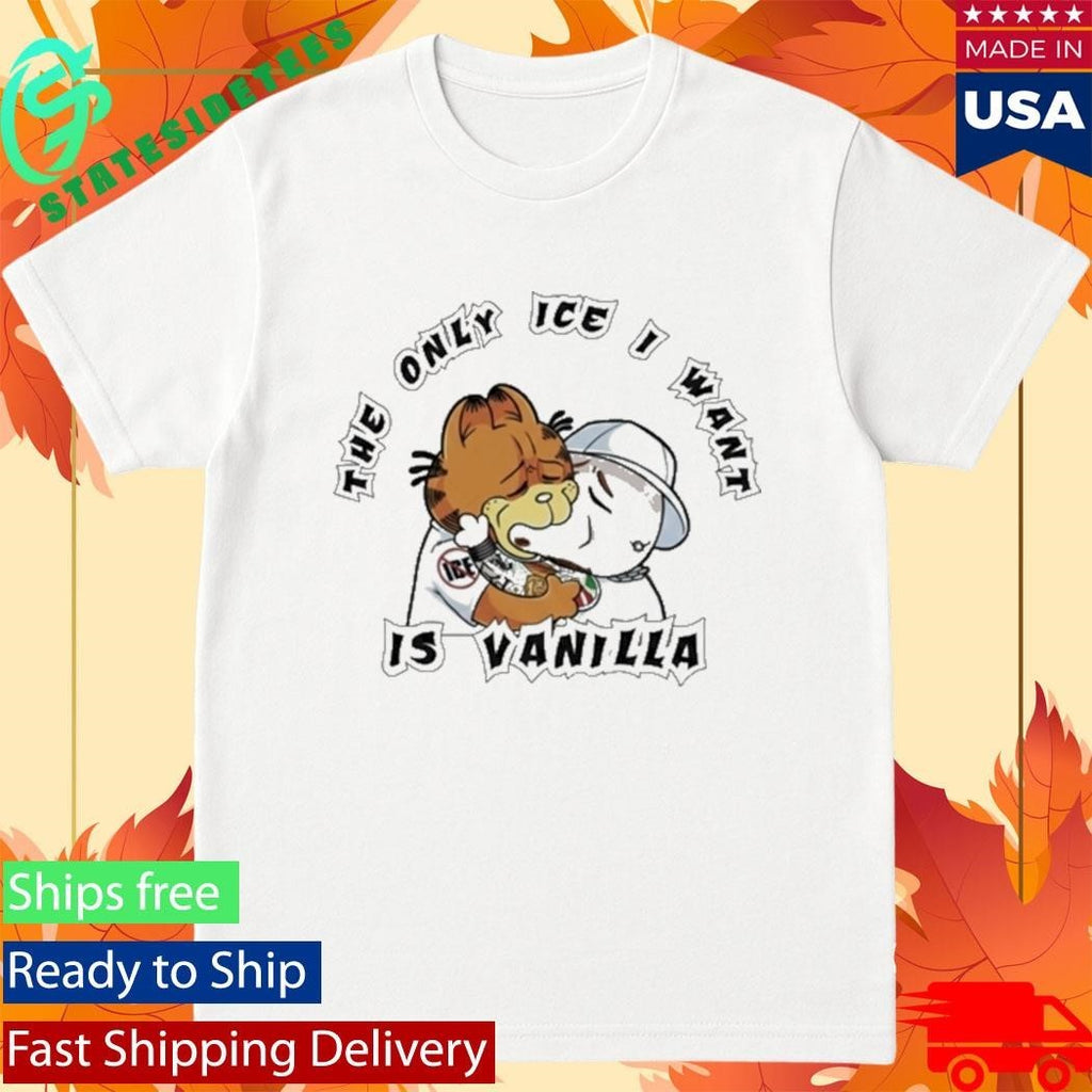 The Only Ice I Want Is Vanilla Garfield Shirt Unisex , , , Long Sleeve Tee
