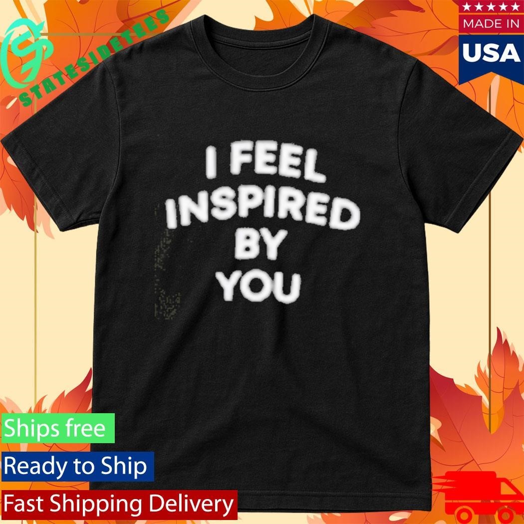 The Valley Persian Style Golnesa Gharachedaghi I Feel Inspired By You Shirt Unisex , , , Long Sleeve Tee