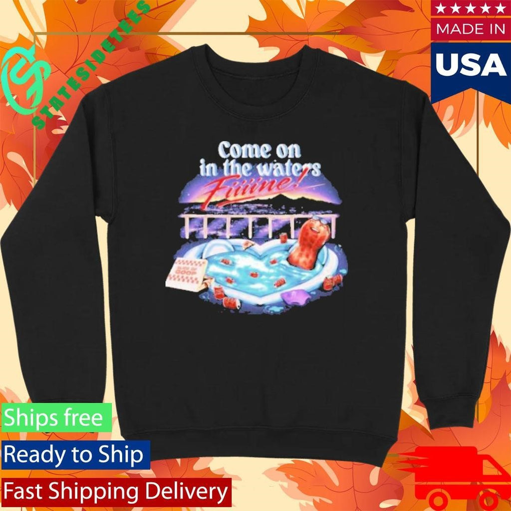 Theburntpeanut Come On In The Waters Fine Unisex , , , Long Sleeve Tee