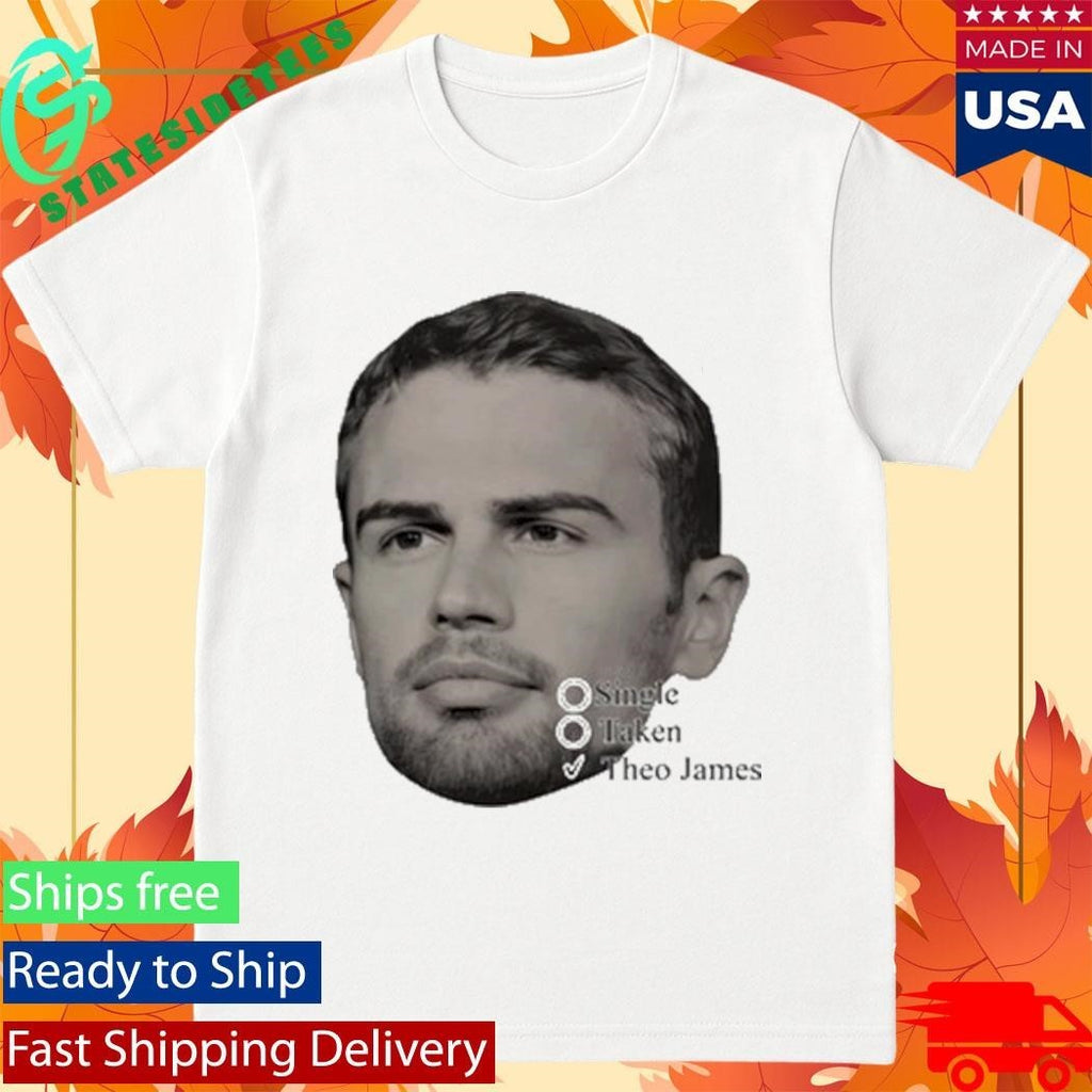 Theo James Single Taken Shirt Unisex , , , Long Sleeve Tee