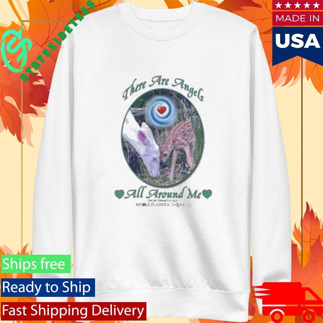 There Are Angels All Around Me Shirt Unisex , , , Long Sleeve Tee