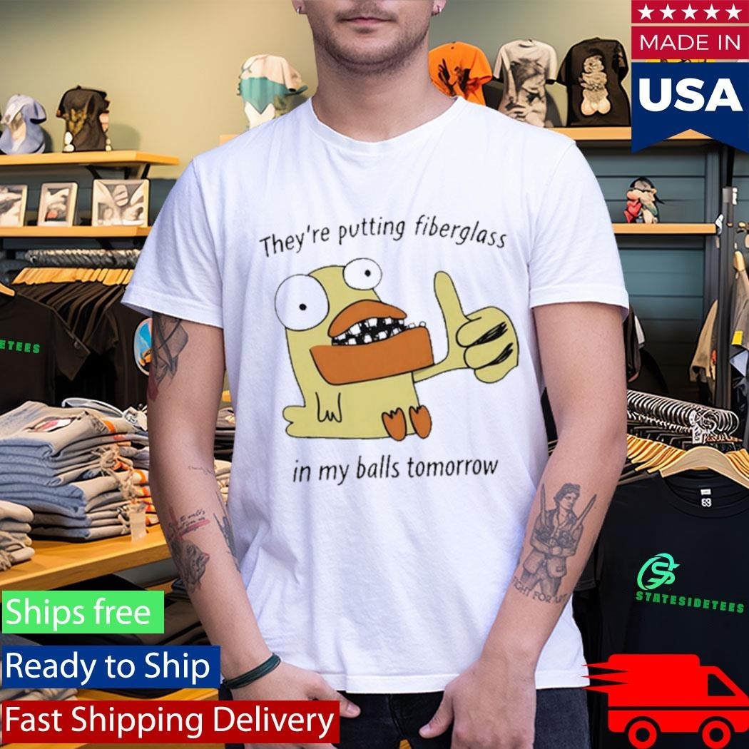 They’re Putting Fiberglass In My Balls Tomorrow Unisex , , , Long Sleeve Tee