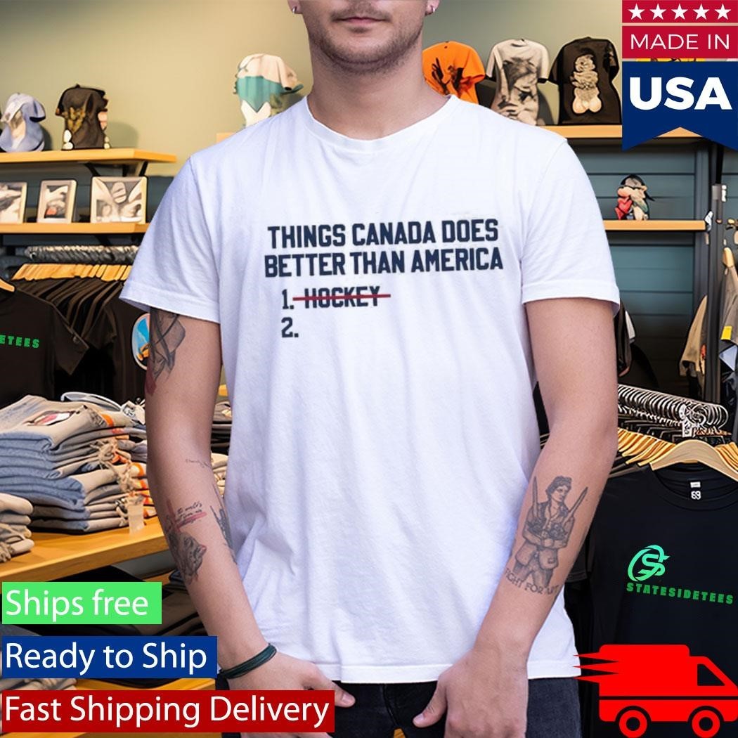 Things Canada Does Better Than America Hockey Shirt Unisex , , , Long Sleeve Tee
