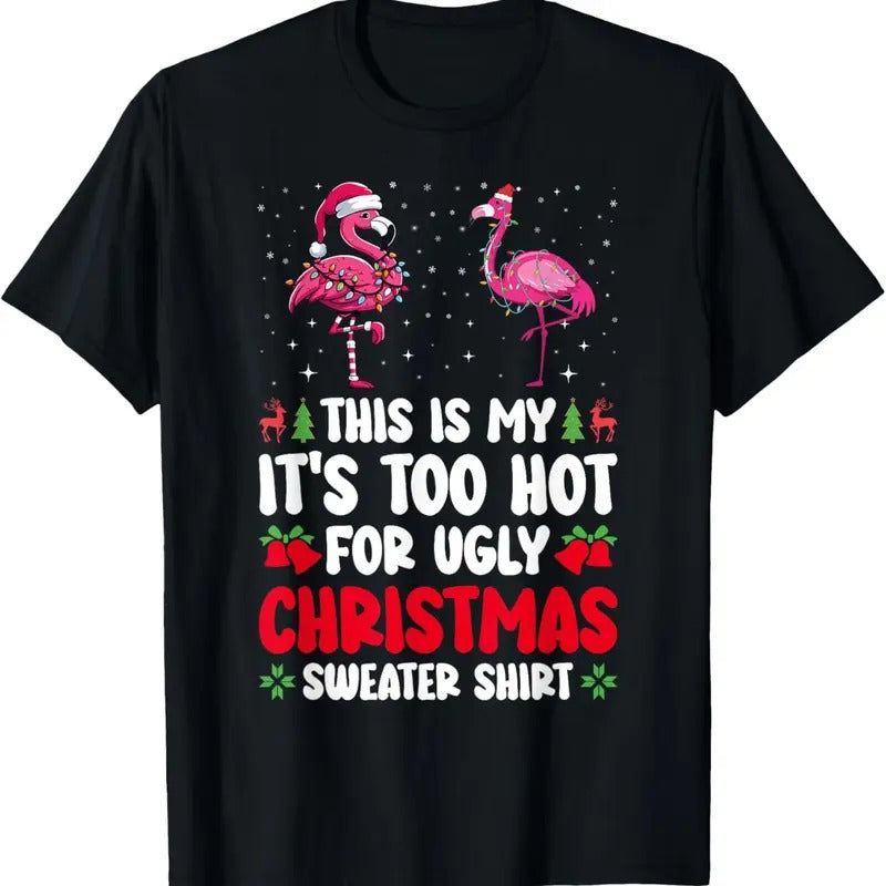 This Is My 'S Too Hot Ugly Flamingo T-Shirts