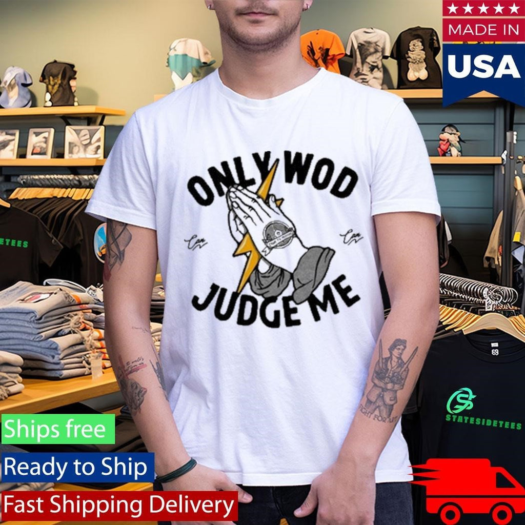 Thundernoise Only Wod Can Judge Me Shirt Unisex , , , Long Sleeve Tee