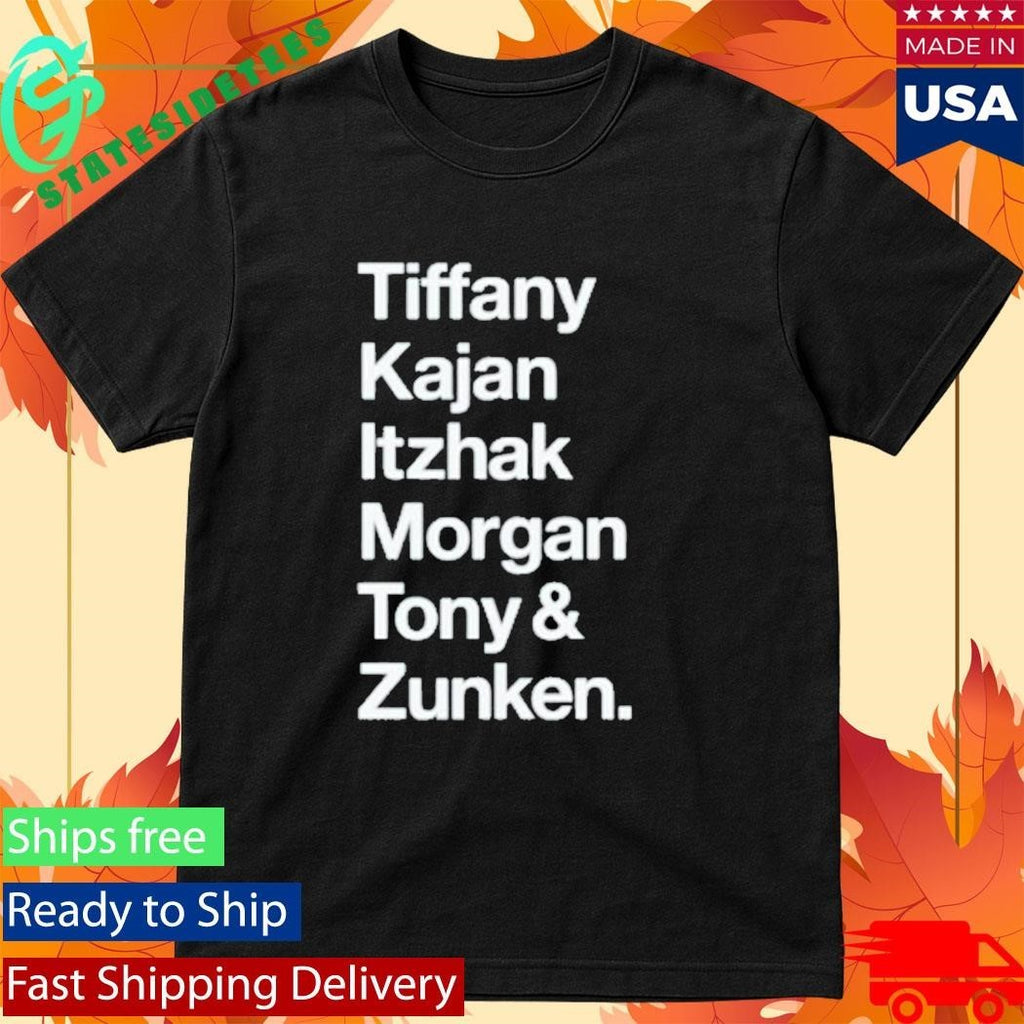 Tiffany Kajan Itzhak Morgan Tony And Zunken Shirt Unisex , , , Long Sleeve Tee