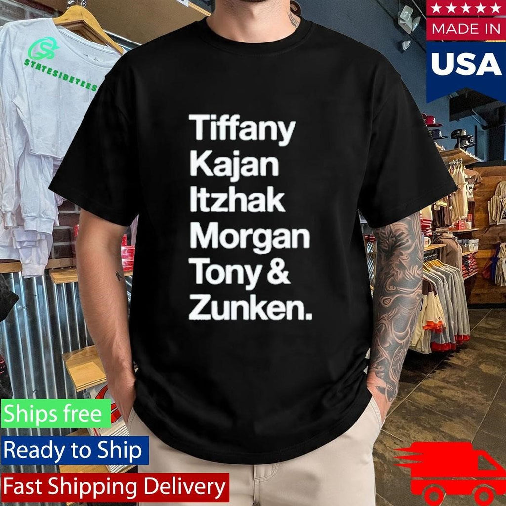 Tiffany Kajan Itzhak Morgan Tony And Zunken Shirt Unisex , , , Long Sleeve Tee