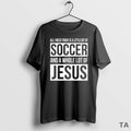 Top All I Need Today Is Little Bit Soccer Whole Lot