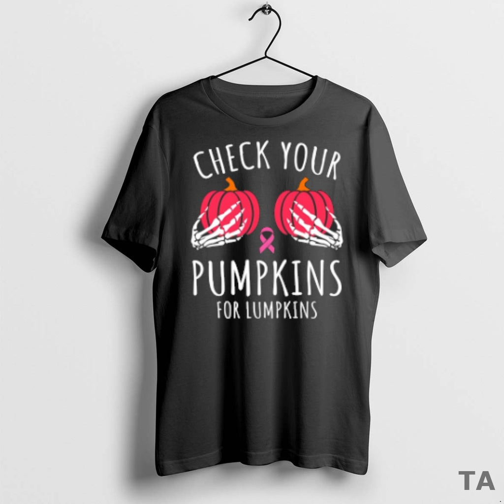 Top Check Your Punpkins For Lumpkins T Shirt Sweater