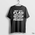 Top Jannine Not My Flag Not My Anthem Not My President