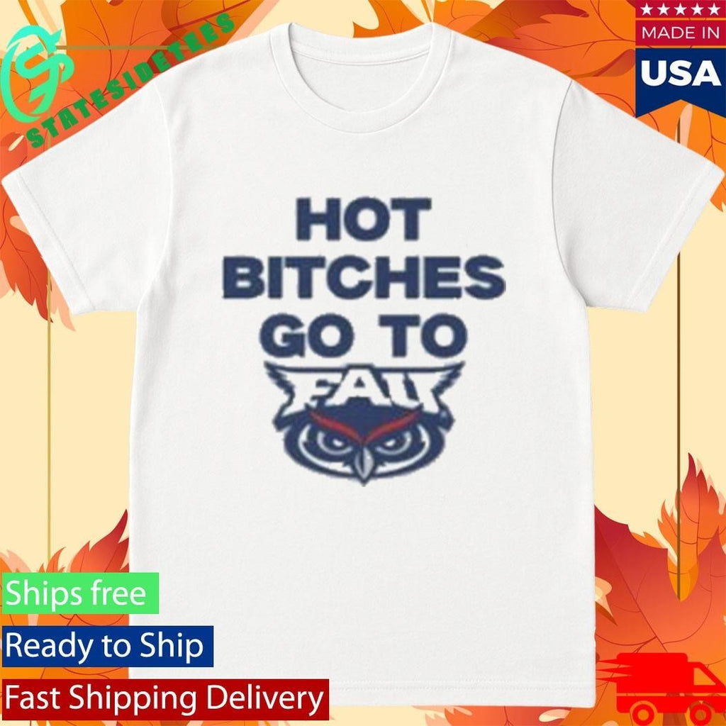 Trankie Hot Bitches Go To Fau Shirt Unisex , , , Long Sleeve Tee