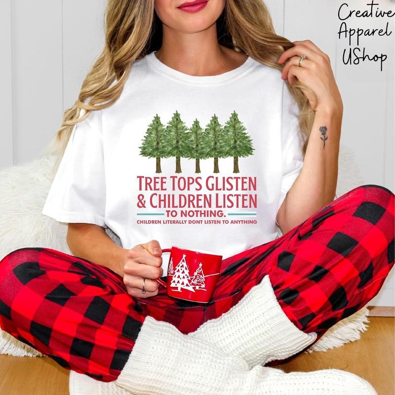 Tree Tops Glisten Children Listen Nothing Shirt Teacher Shirt Shirt Family Cotton T-Shirts