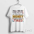 Trending All I Do Is Work Sleep But I Never Have Any Money