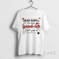 Trending Dear Santa Ive Been Goodish Dont Zoom