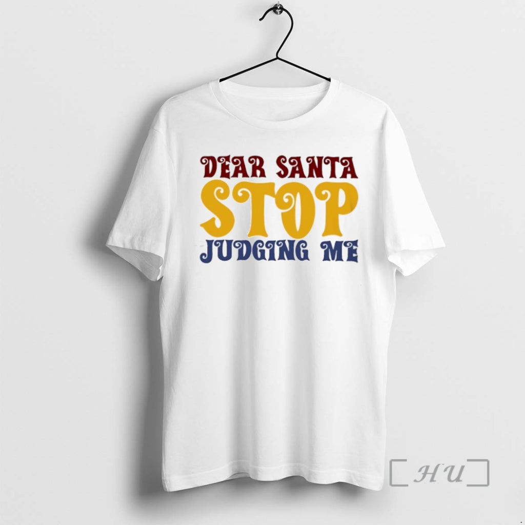 Trending Dear Santa Stop Judging Me