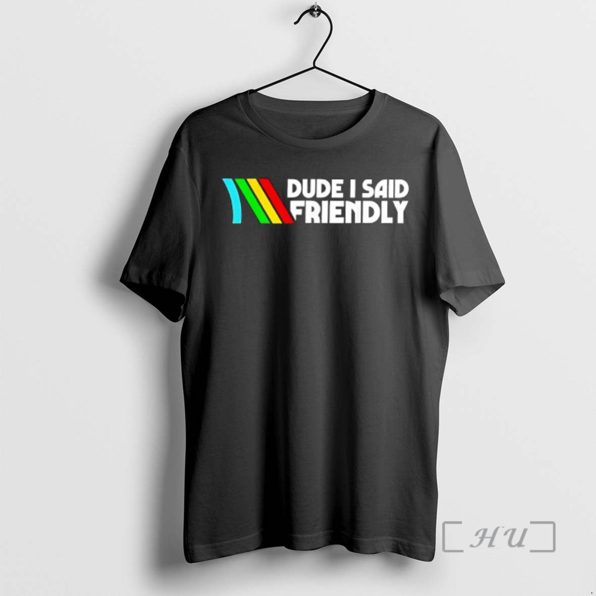 Trending Dude I Said Friendly Logo