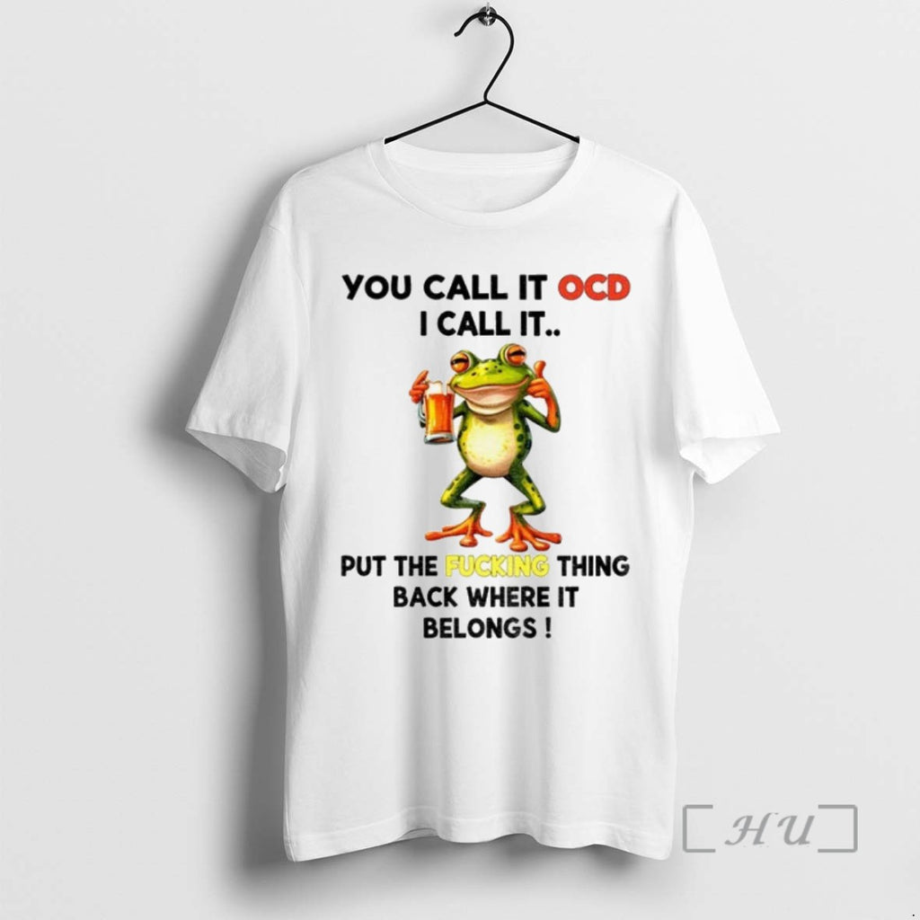 Trending Frog Drink Beer You Call It Ocd I Call It Put The Fucking Thing