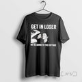 Trending Get Loser Were Going Cottage