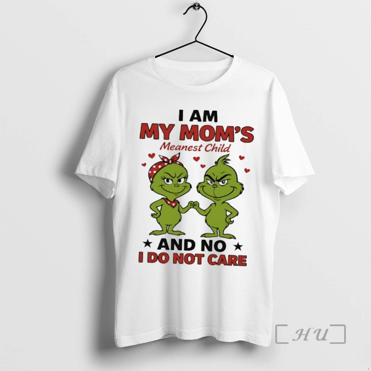 Trending Grinch I Am My Moms Meanest Child No I Do Not Care