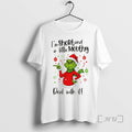 Trending Grinch Im Short Little Mouthy Deal