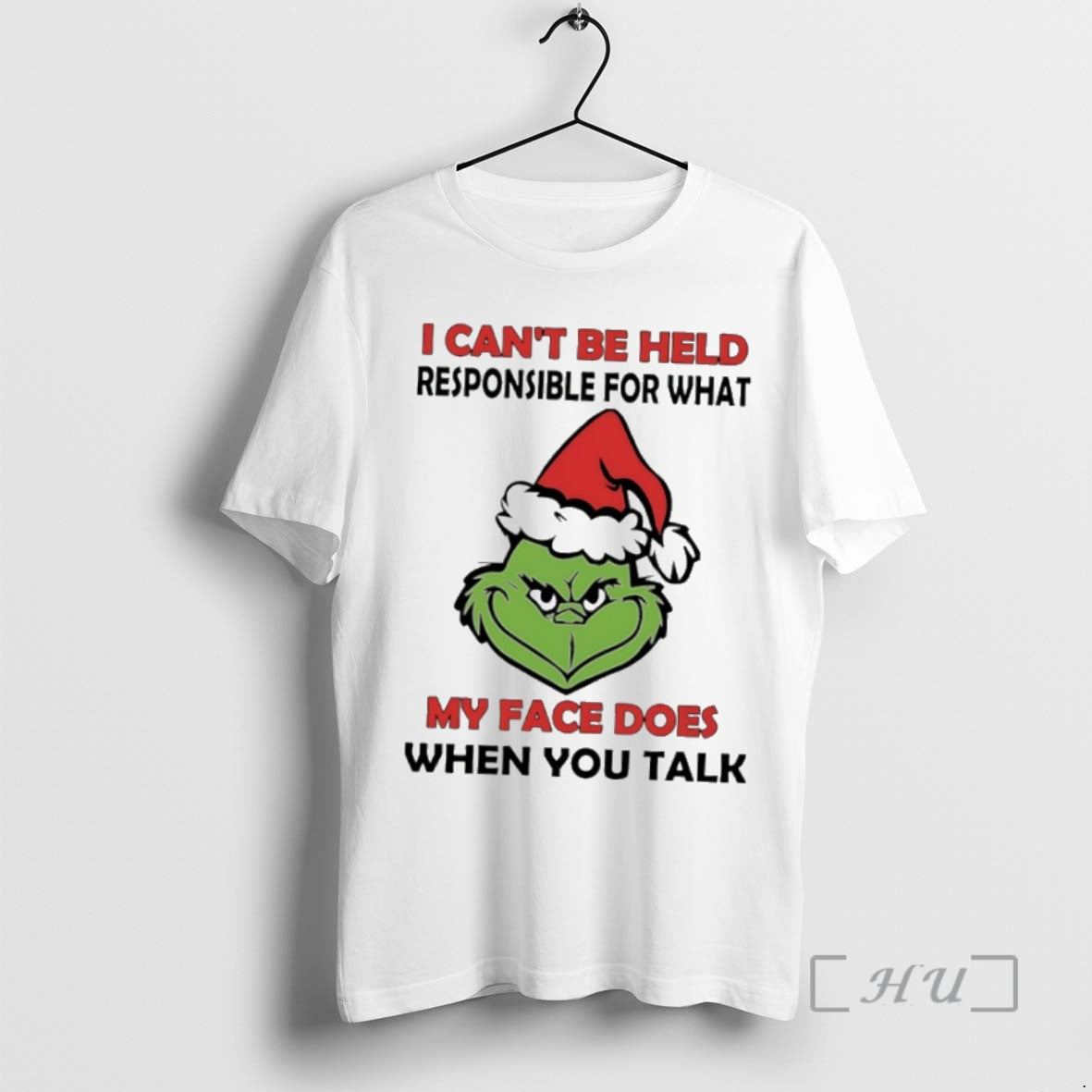 Trending Grinch Santa I Cant Be Held Responsible What My Face Does When You