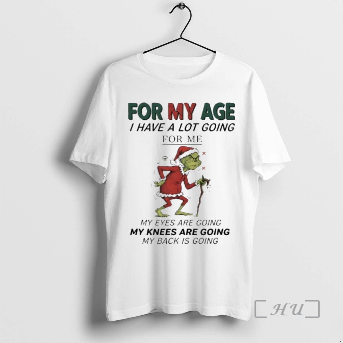 Trending Grinch Santa My Age I Have Lot Going Me My Eyes