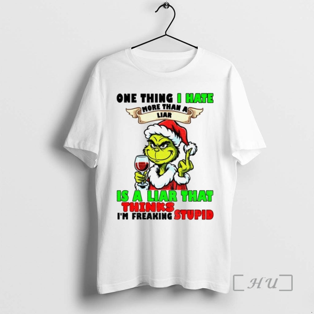 Trending Grinch Santa Hat One Thing I Hate More Than A Liar Is A Liar
