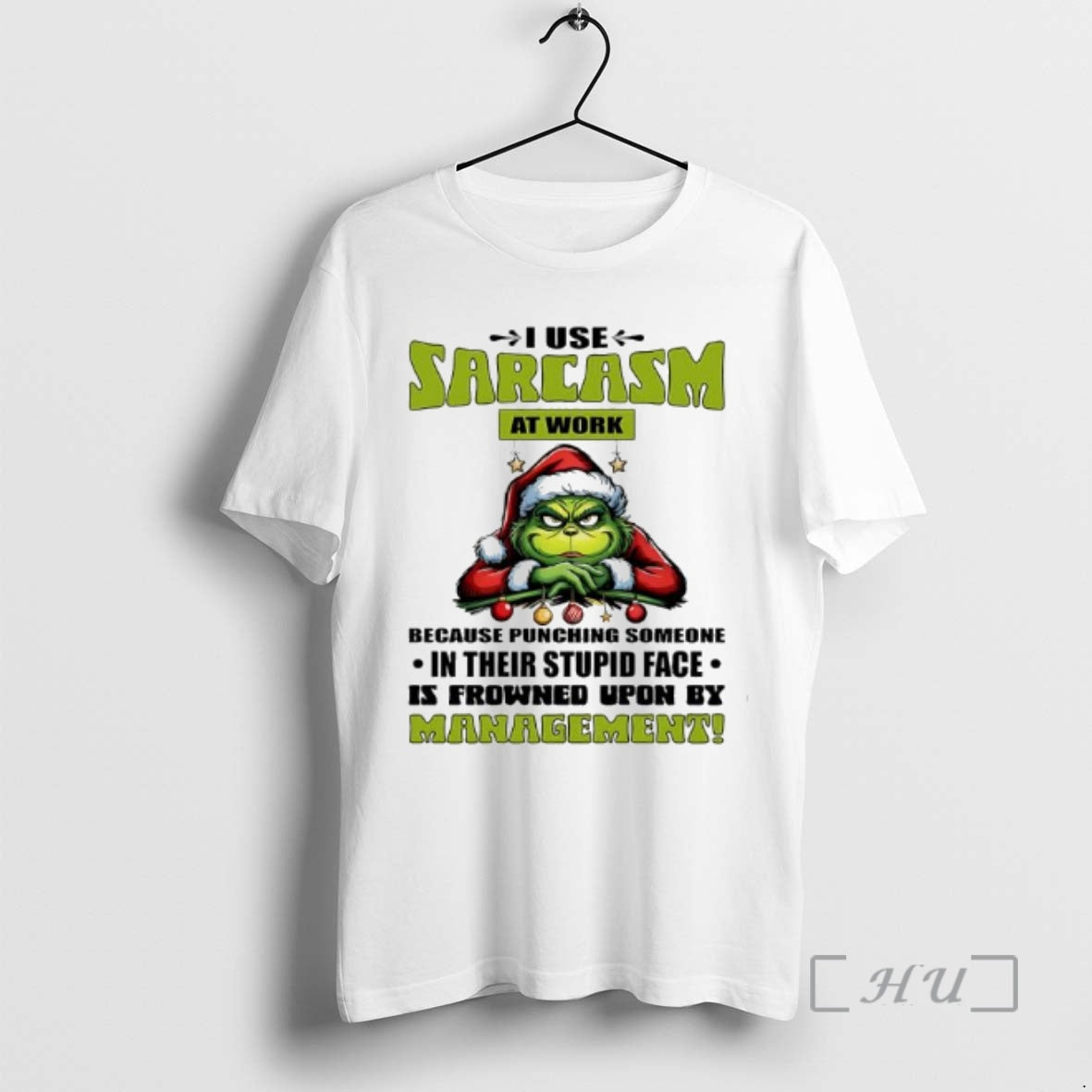 Trending Grinch Santa Suit I Use Sarcasm Work Management