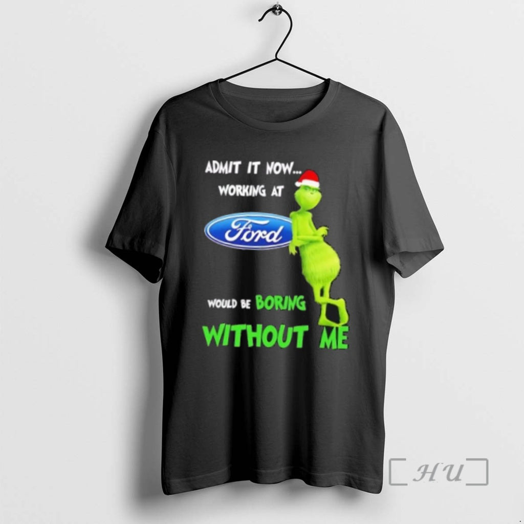 Trending Grinch Admit It Now Working At Ford Motor Would Be Boring Without Me Merry