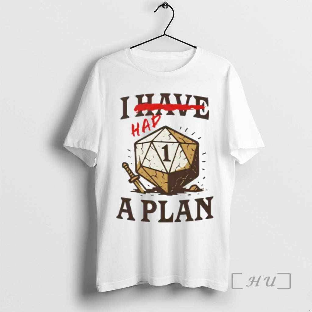 Trending I Had A Plan D20