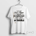 Trending I Got My Dads Temper My Moms Mouth Thats Why Im Always
