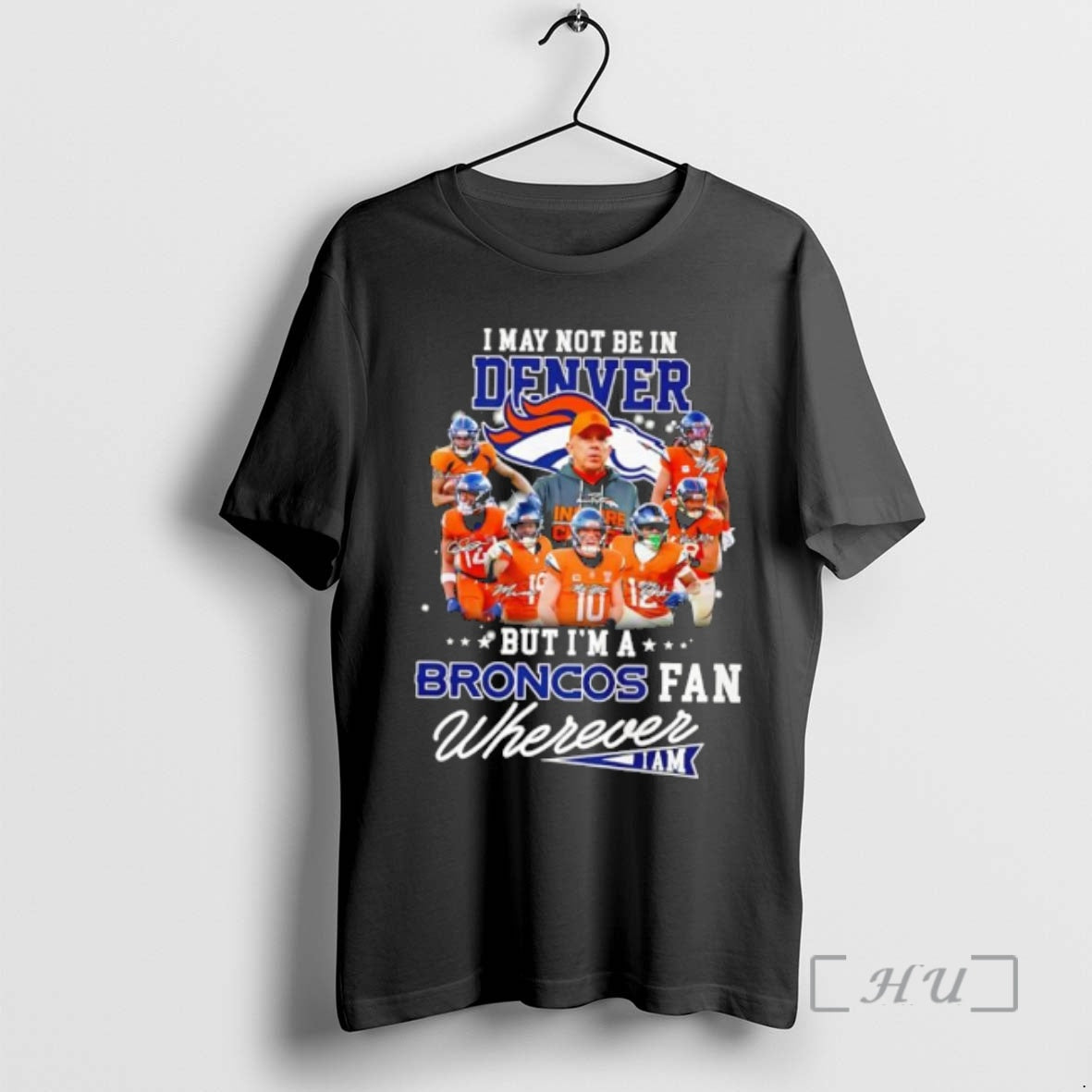 Trending I May Not Be Denver But Im Broncos Fan Wherever I Am