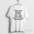 Trending I Once Loved Someone So Much That I Tried Fix Them While They