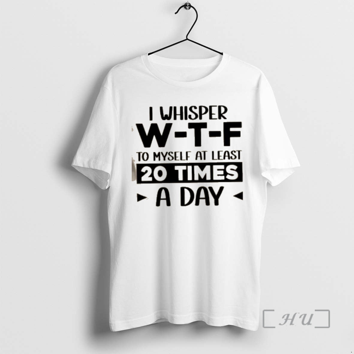 Trending I Whisper W_e2_80_91t_e2_80_91f Myself Least 20 Times Day Quote