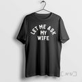Trending Let Me Ask My Wife