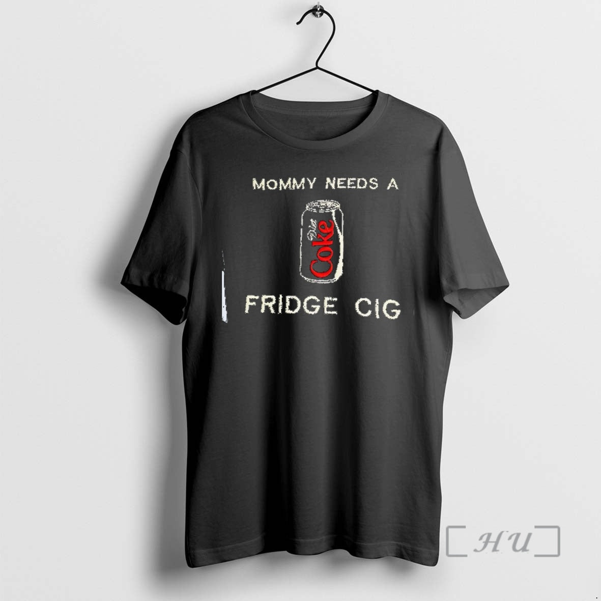 Trending Mommy Needs Diet Coke Fridge Cig