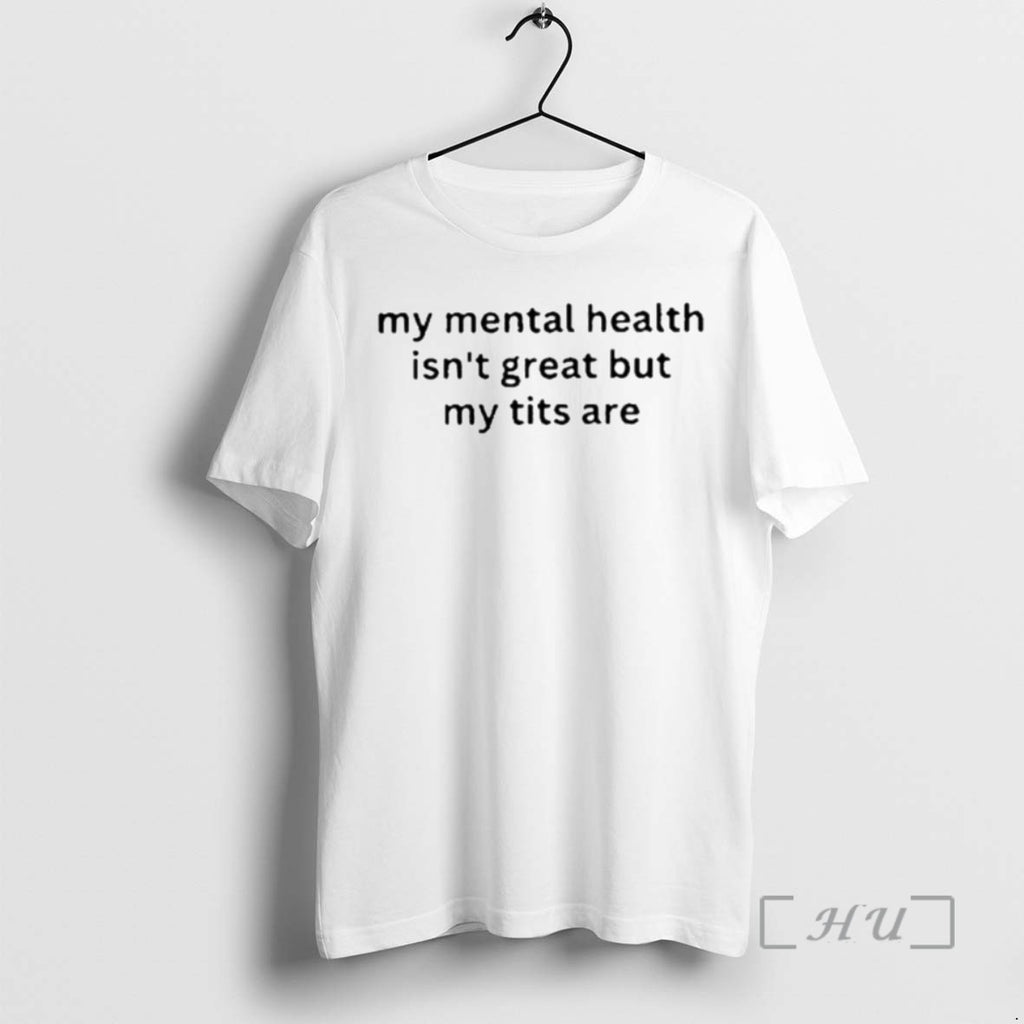 Trending My Mental Health Isnt Great But My Titts Are Ornaments