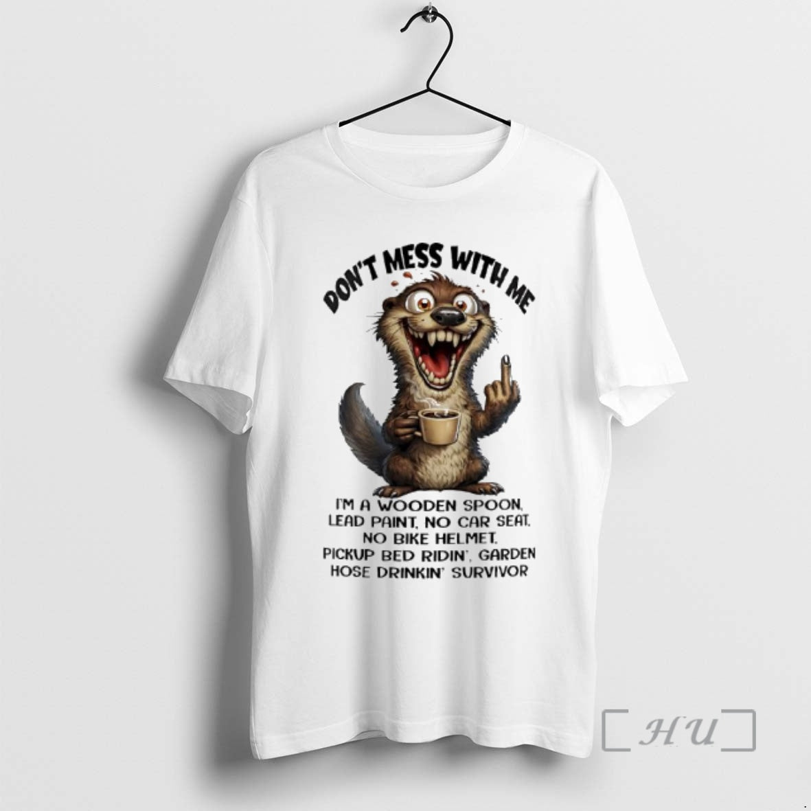 Trending Otter Dont Mess Me Im Wooden Spoon Lead Paint No Car Seat