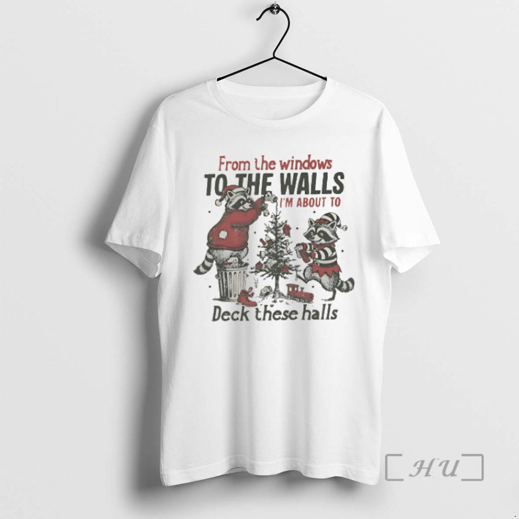 Trending Raccoon From The Windows To The Walls Im About To Deck These Halls Christmas