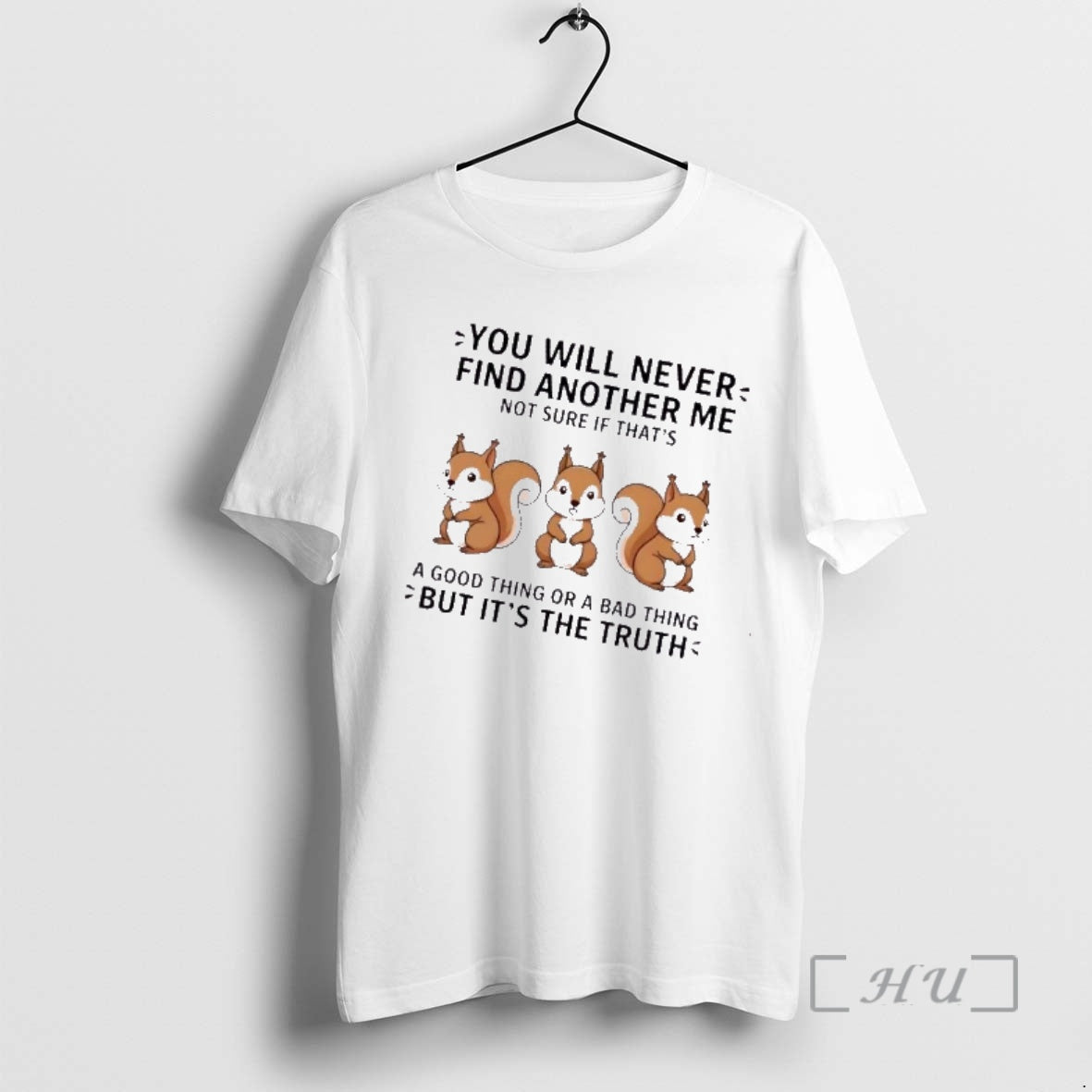 Trending Squirrels You Will Never Find Another Me Not Sure If Thats Good Thing
