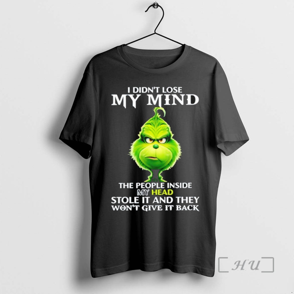 Trending The Grinch I Didnt Lose My Mind The People Inside My Head Stole It