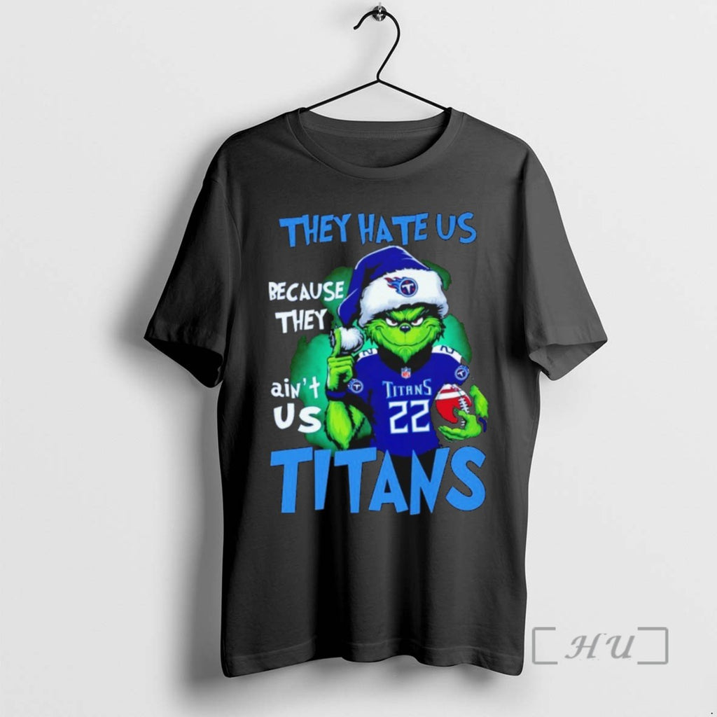 Trending The Grinch They Hate Us Because They Aint Us Tennessee Titans T Shirts Sweater