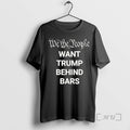 Trending We People Want Trump Behind Bars