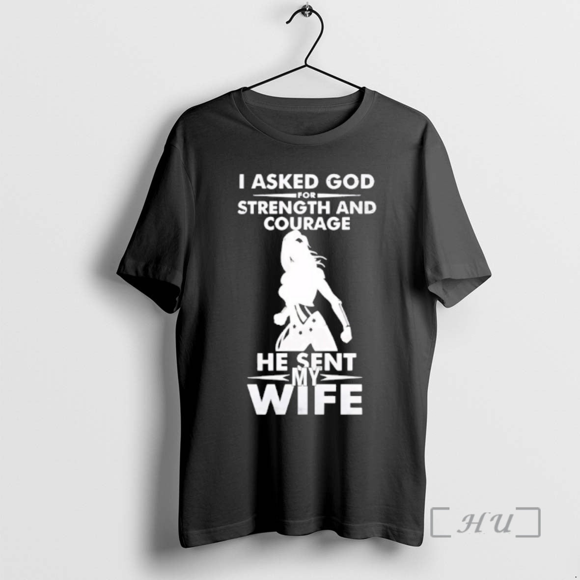 Trending Wonder Woman I Asked God Strength Courage He Sent My Wife