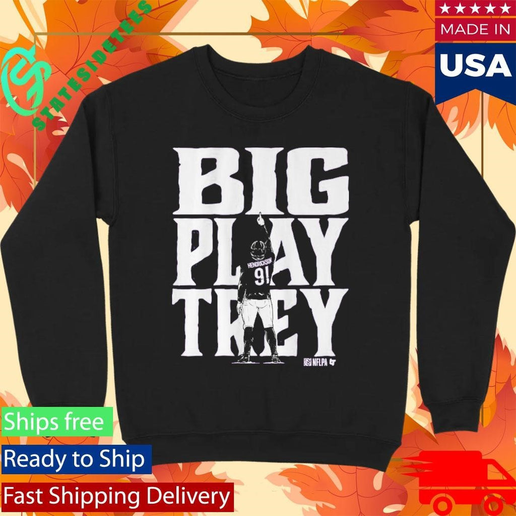 Trey Hendrickson Big Play Trey Baltimore Shirt Unisex , , , Long Sleeve Tee