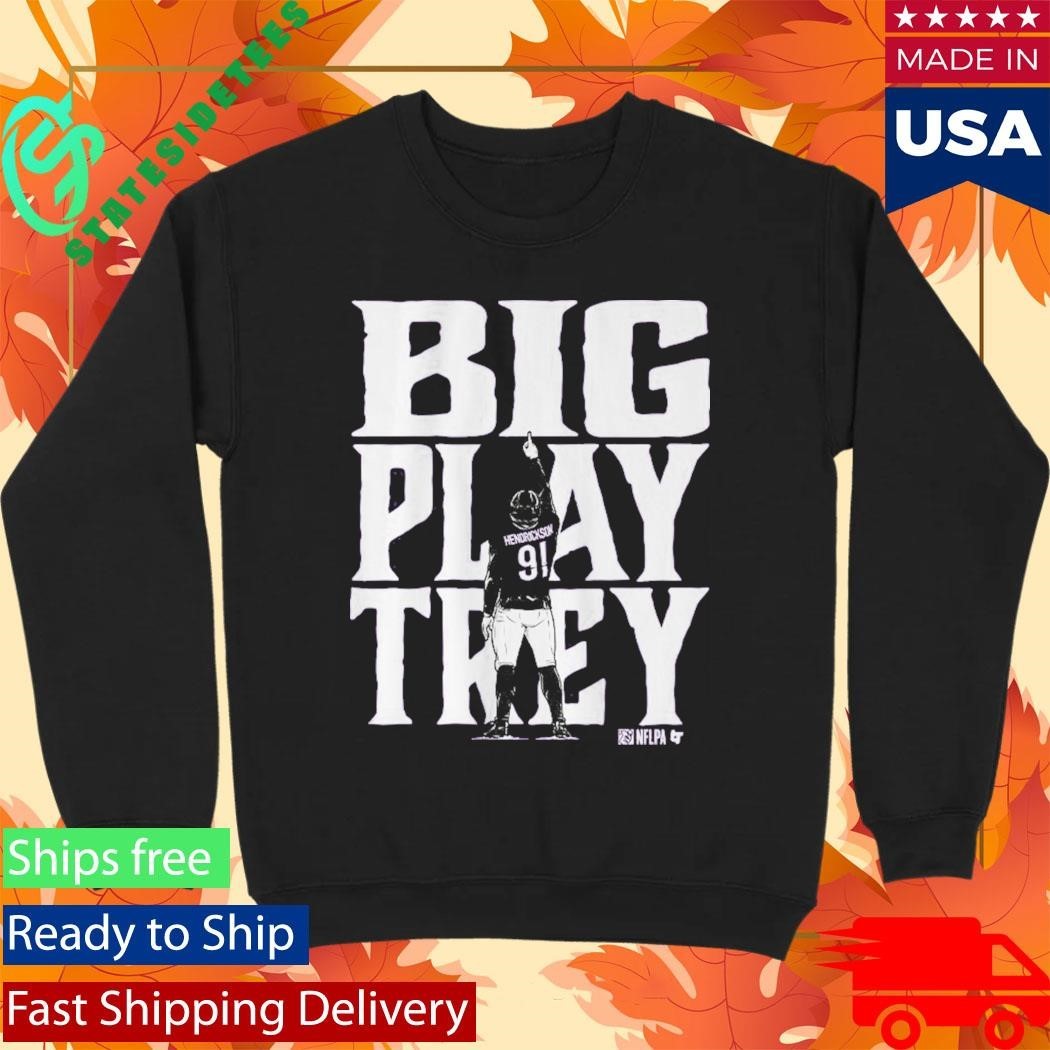 Trey Hendrickson Big Play Trey Baltimore Shirt Unisex , , , Long Sleeve Tee