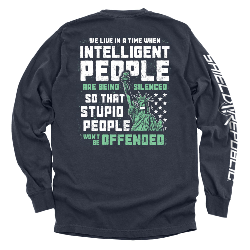 Intelligent People Are Being Silenced So That Stupid People Won'T Be Offended T-Shirts