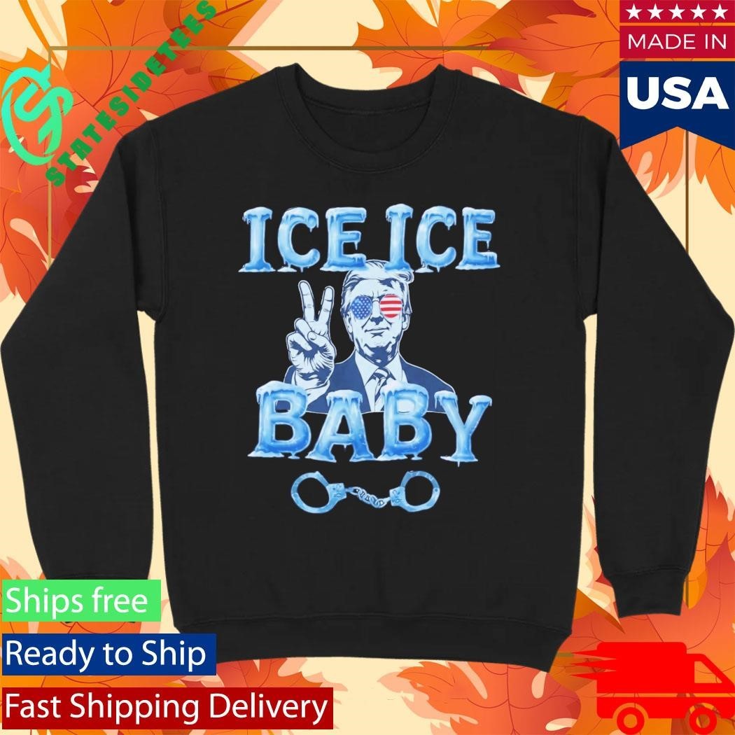Trump Ice Ice Baby Shirt Unisex , , , Long Sleeve Tee